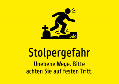 Stolpergefahr - Unebene Wege. Bitte achten Sie auf festen Tritt.