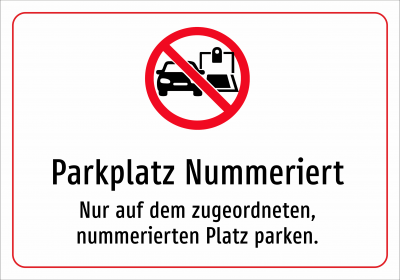 Parkplatz Nummeriert - Nur auf dem zugeordneten, nummerierten Platz parken.