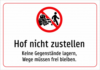 Hof nicht zustellen - Keine Gegenstände lagern, Wege müssen frei bleiben.