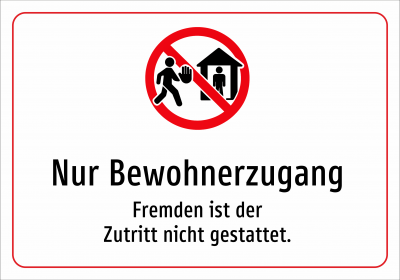 Nur Bewohnerzugang - Fremden ist der Zutritt nicht gestattet.