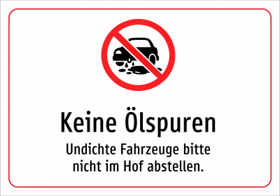 Keine Ölspuren - Undichte Fahrzeuge bitte nicht im Hof abstellen.