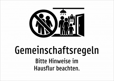 Gemeinschaftsregeln - Bitte Hinweise im Hausflur beachten.