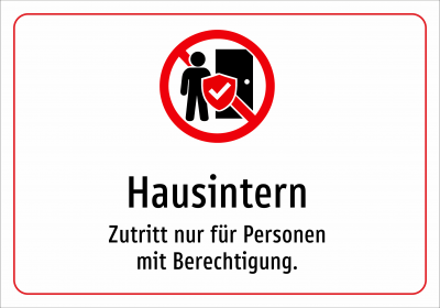 Hausintern - Zutritt nur für Personen mit Berechtigung.