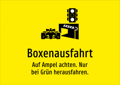 Boxenausfahrt - Auf Ampel achten. Nur bei Grün herausfahren.