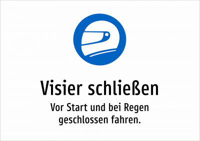 Visier schließen - Vor Start und bei Regen geschlossen fahren.