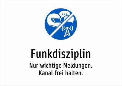 Funkdisziplin - Nur wichtige Meldungen. Kanal frei halten.