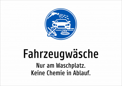 Fahrzeugwäsche - Nur am Waschplatz. Keine Chemie in Ablauf.