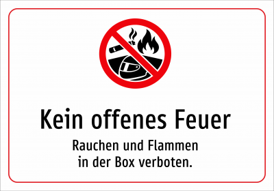 Kein offenes Feuer - Rauchen und Flammen in der Box verboten.
