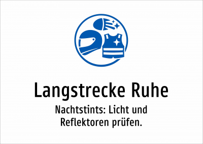 Langstrecke Ruhe - Nachtstints: Licht und Reflektoren prüfen.