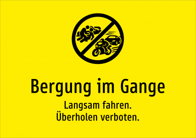 Bergung im Gange - Langsam fahren. Überholen verboten.
