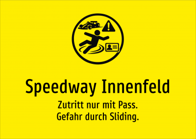 Speedway Innenfeld - Zutritt nur mit Pass. Gefahr durch Sliding.