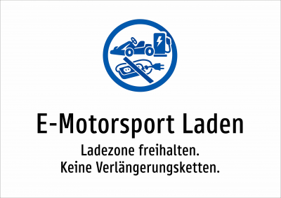 E-Motorsport Laden - Ladezone freihalten. Keine Verlängerungsketten.