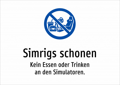Simrigs schonen - Kein Essen oder Trinken an den Simulatoren.