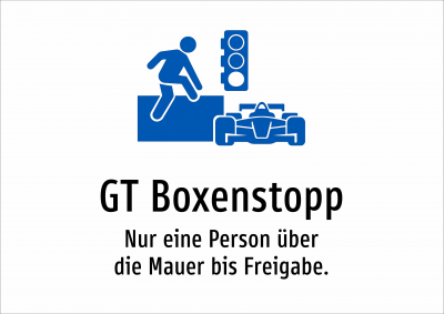 GT Boxenstopp - Nur eine Person über die Mauer bis Freigabe.