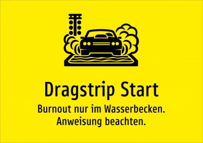 Dragstrip Start - Burnout nur im Wasserbecken. Anweisung beachten.