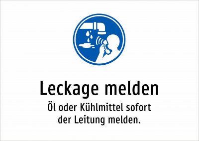 Leckage melden - Öl oder Kühlmittel sofort der Leitung melden.