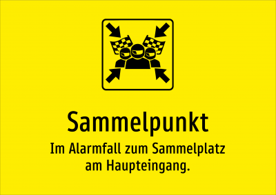 Sammelpunkt - Im Alarmfall zum Sammelplatz am Haupteingang.