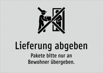 Lieferung abgeben - Pakete bitte nur an Bewohner übergeben.