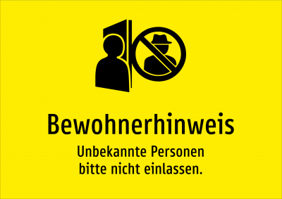 Bewohnerhinweis - Unbekannte Personen bitte nicht einlassen.