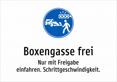 Boxengasse frei - Nur mit Freigabe einfahren. Schrittgeschwindigkeit.