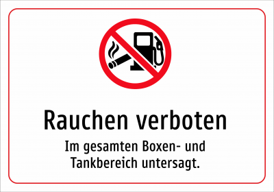 Rauchen verboten - Im gesamten Boxen- und Tankbereich untersagt.