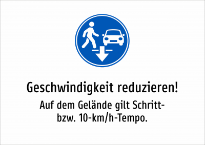 Geschwindigkeit reduzieren! - Auf dem Gelände gilt Schritt- bzw. 10-km/h-Tempo.