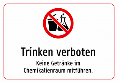 Trinken verboten - Keine Getränke im Chemikalienraum mitführen.