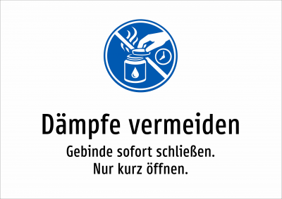 Dämpfe vermeiden - Gebinde sofort schließen. Nur kurz öffnen.