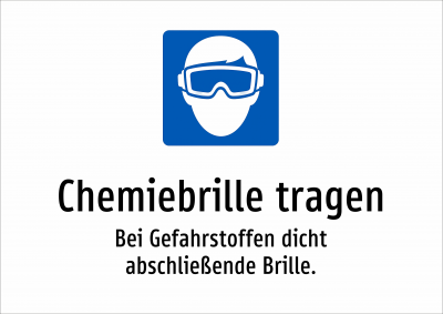 Chemiebrille tragen - Bei Gefahrstoffen dicht abschließende Brille.