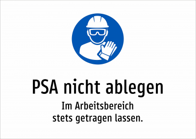 PSA nicht ablegen - Im Arbeitsbereich stets getragen lassen.