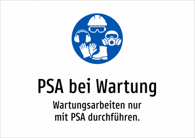 PSA bei Wartung - Wartungsarbeiten nur mit PSA durchführen.