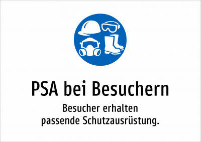 PSA bei Besuchern - Besucher erhalten passende Schutzausrüstung.