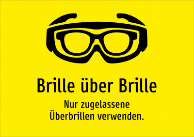 Brille über Brille - Nur zugelassene Überbrillen verwenden.