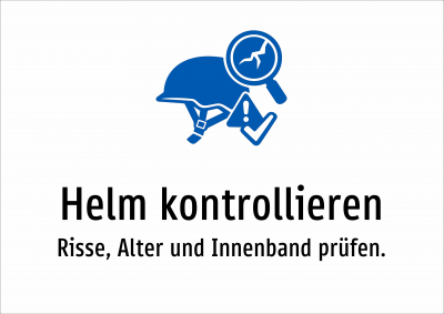 Helm kontrollieren - Risse, Alter und Innenband prüfen.