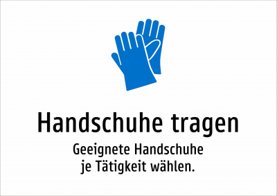Handschuhe tragen - Geeignete Handschuhe je Tätigkeit wählen.
