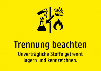 Trennung beachten - Unverträgliche Stoffe getrennt lagern und kennzeichnen.