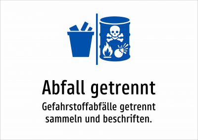 Abfall getrennt - Gefahrstoffabfälle getrennt sammeln und beschriften.