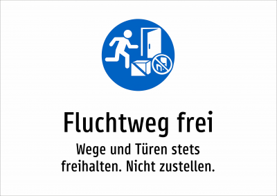 Fluchtweg frei - Wege und Türen stets freihalten. Nicht zustellen.