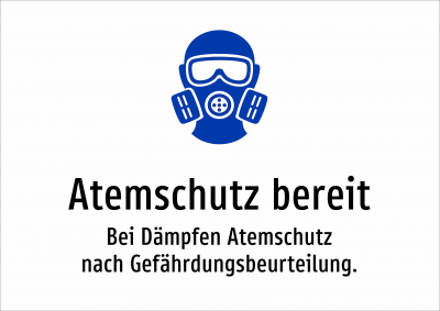 Atemschutz bereit - Bei Dämpfen Atemschutz nach Gefährdungsbeurteilung.