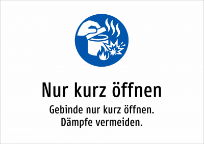 Nur kurz öffnen - Gebinde nur kurz öffnen. Dämpfe vermeiden.
