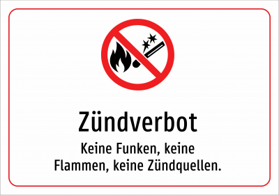 Zündverbot - Keine Funken, keine Flammen, keine Zündquellen.