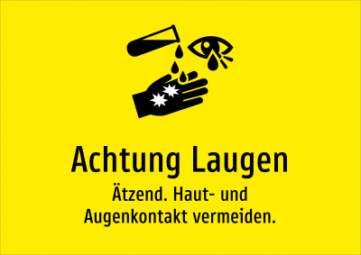 Achtung Laugen - Ätzend. Haut- und Augenkontakt vermeiden.