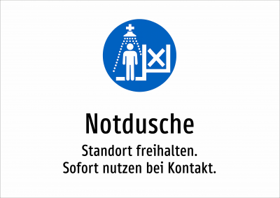 Notdusche - Standort freihalten. Sofort nutzen bei Kontakt.