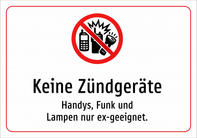 Keine Zündgeräte - Handys, Funk und Lampen nur ex-geeignet.