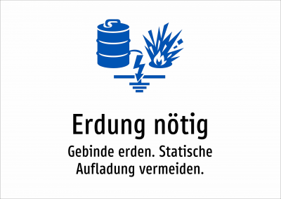 Erdung nötig - Gebinde erden. Statische Aufladung vermeiden.