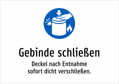Gebinde schließen - Deckel nach Entnahme sofort dicht verschließen.