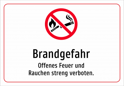 Brandgefahr - Offenes Feuer und Rauchen streng verboten.