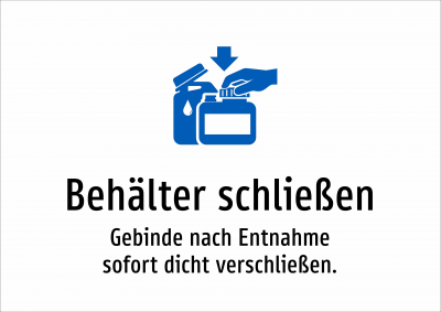 Behälter schließen - Gebinde nach Entnahme sofort dicht verschließen.