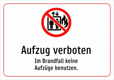 Aufzug verboten - Im Brandfall keine Aufzüge benutzen.