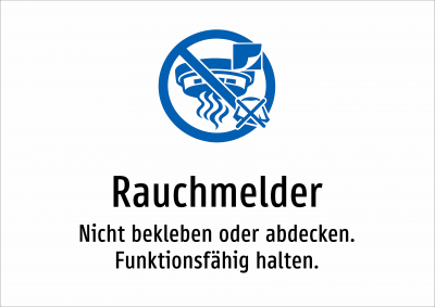 Rauchmelder - Nicht bekleben oder abdecken. Funktionsfähig halten.